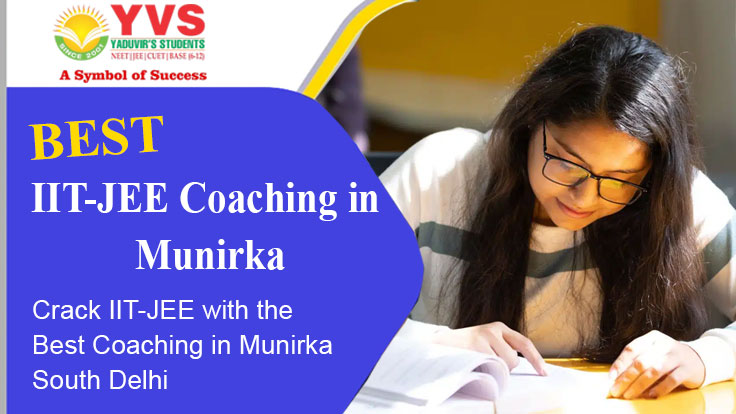 IIT-JEE Coaching in Munirka South Delhi