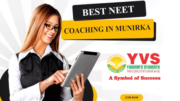 NEET Coaching in Munirka, South Delhi