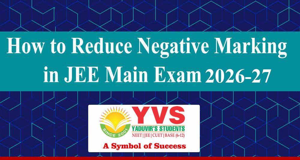 How to Reduce Negative Marking in JEE Main Exam 2026-27