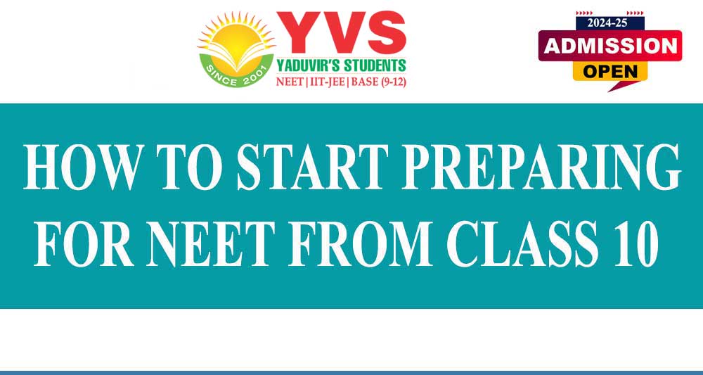 HOW TO START PREPARING FOR NEET FROM CLASS 10