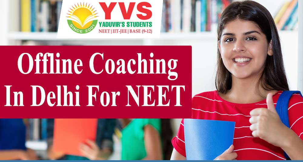 Offline NEET Coaching in Delhi