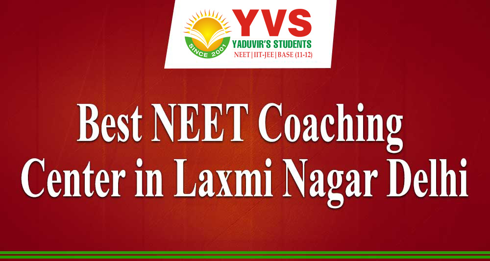 Best NEET Coaching Center in Laxmi Nagar Delhi