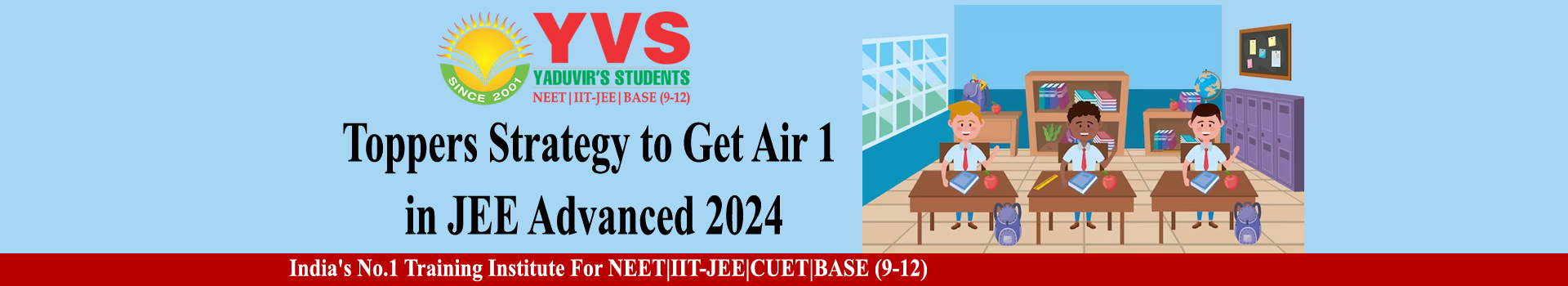 Toppers Strategy to Get Air 1 in JEE Advanced 2024