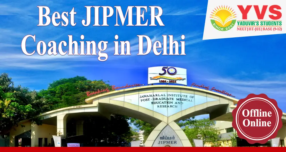 Best JIPMER Coaching in Delhi