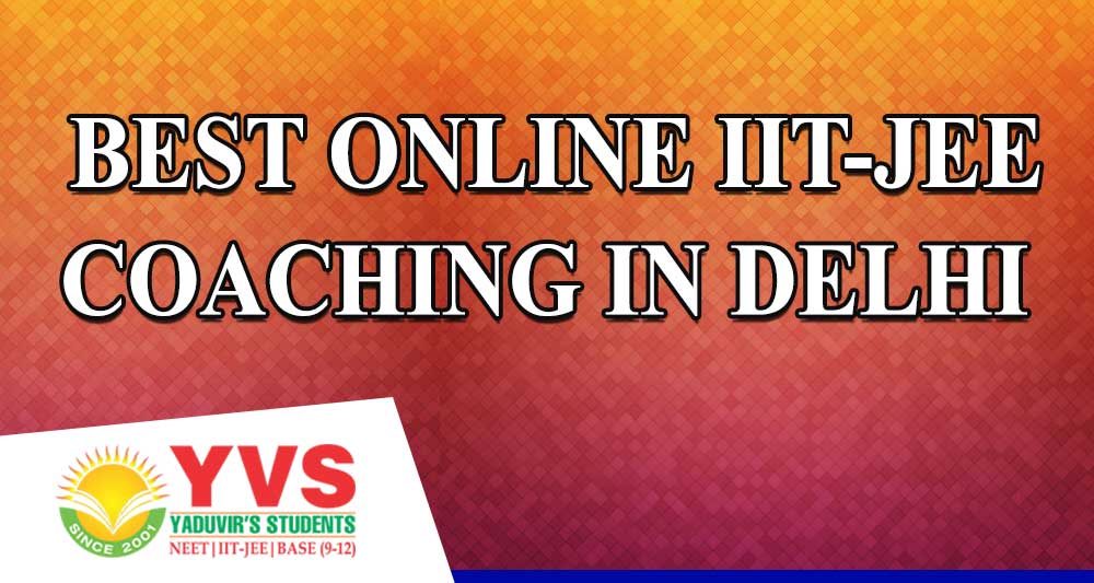 best-online-iit-jee-coaching-in-delhi