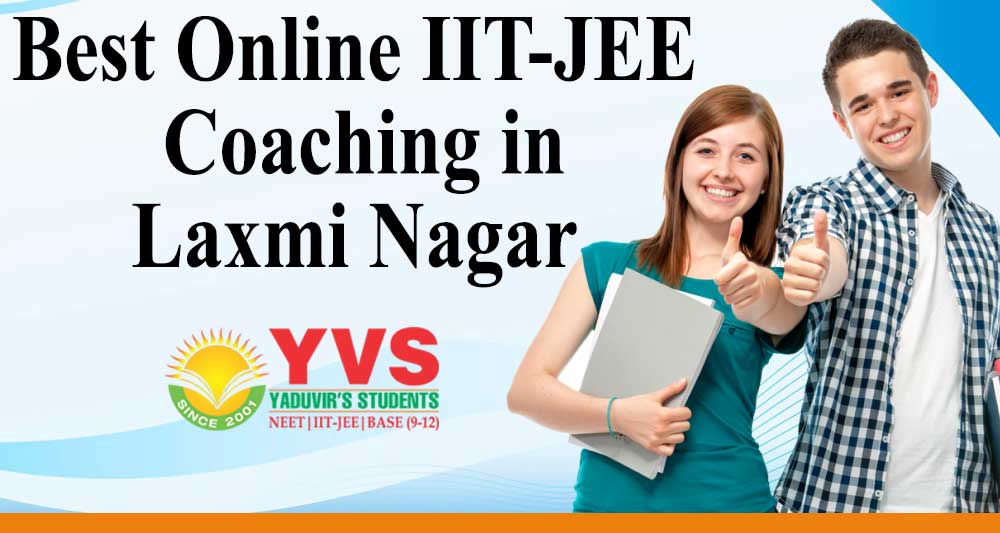 best-online-iit-jee-coaching-in-laxmi-nagar