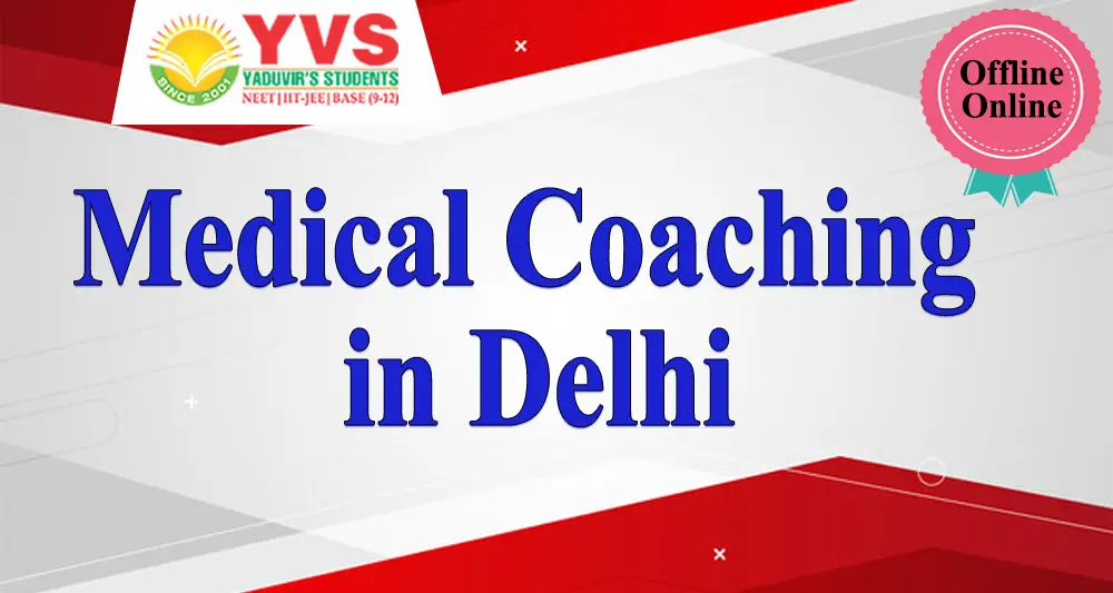 Medical Coaching in Delhi