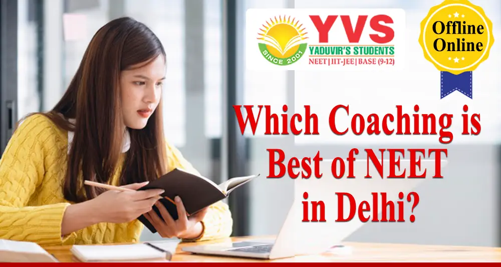 which-coaching-is-best-of-neet-in-delhi
