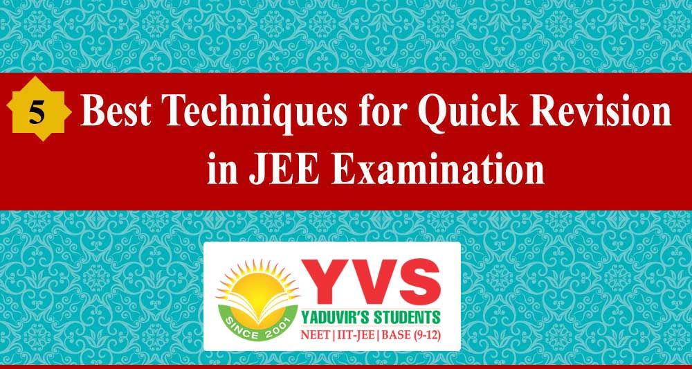 5 Best Techniques for Quick Revision in JEE Examination