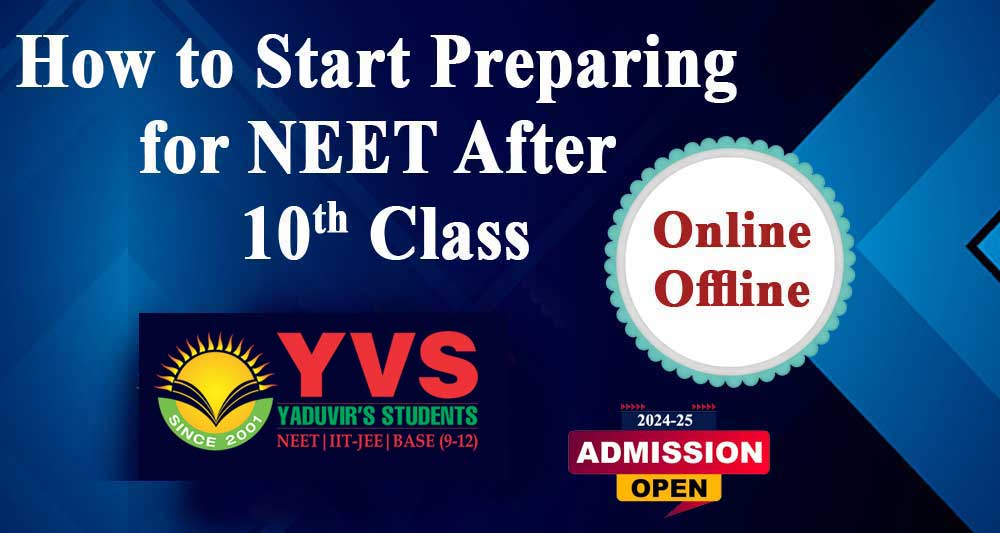 How to Start Preparing for NEET after 10th Class