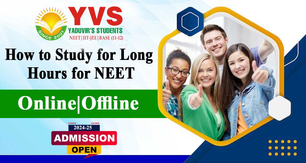 How to Study for Long Hours for NEET