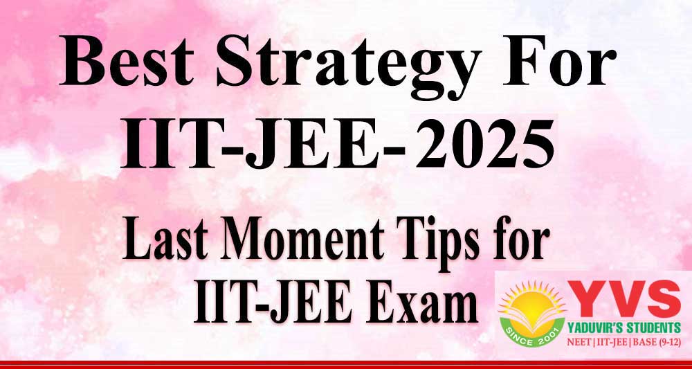 IIT-JEE EXAM TIP and TRICK