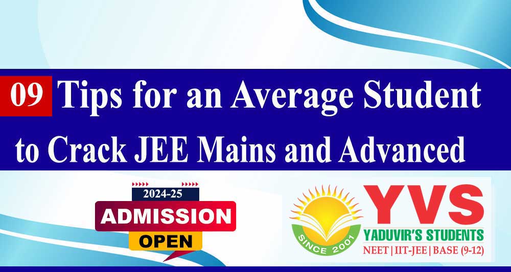 9 Tips for an Average Student to Crack JEE Mains and Advanced