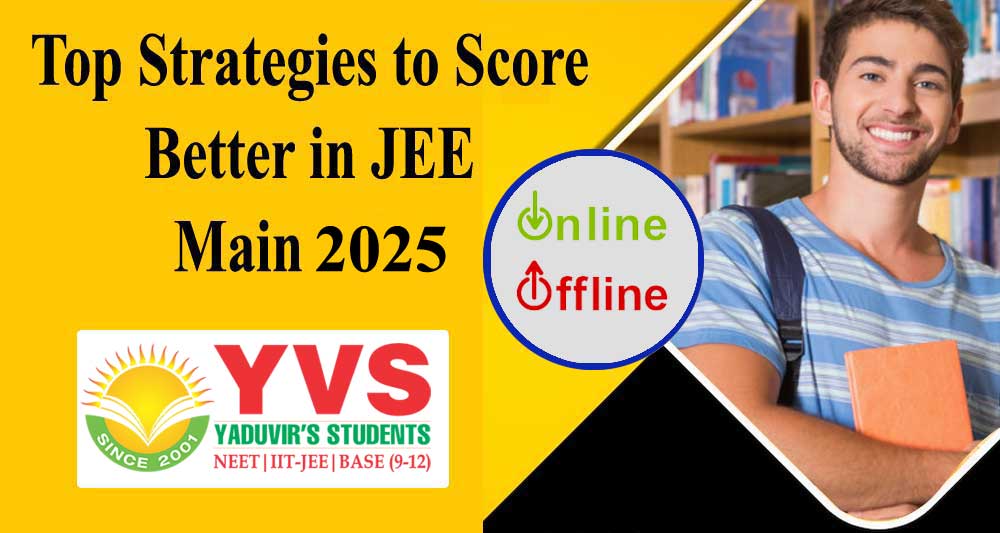Top Strategies to Score Better in JEE Main 2024
