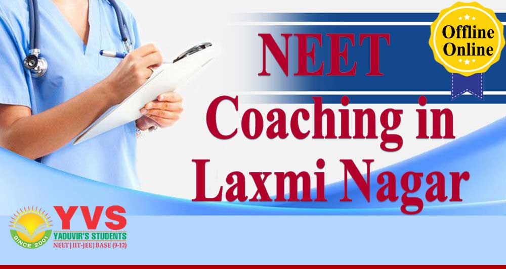 NEET Coaching in Laxmi Nagar