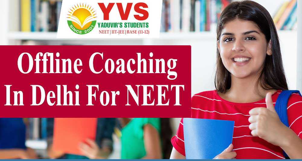 Offline Coaching in Delhi for NEET